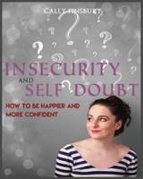 Insecurity and Self Doubt