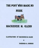 The Pony Who Made No Noise