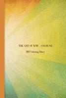The Art of Now - Color Me