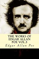 The Works of Edgar Allan Poe Vol.3