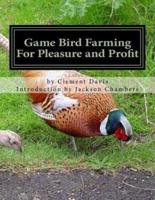 Game Bird Farming for Pleasure and Profit