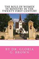 The Role of Women in Ministry in the Twenty-First Century