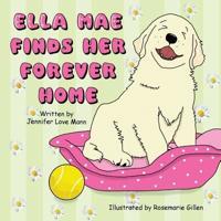 Ella Mae Finds Her Forever Home