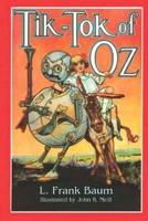 Tik-Tok of Oz Illustrated by John R. Neill