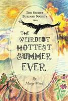 The Secret Buzzard Society and the Weirdest, Hottest Summer Ever