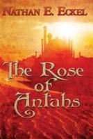 The Rose of Antahs