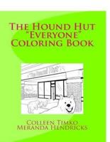 The Hound Hut Everyone Coloring Book