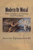 Modern or Moral
