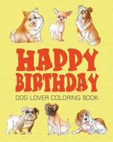 Happy Birthday Dog Lover Coloring Book