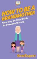 How to Be a Grandmother