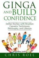Ginga and Build Confidence