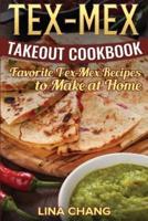Tex-Mex Takeout Cookbook