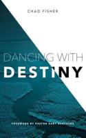 Dancing With Destiny