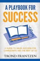 A Playbook for Success