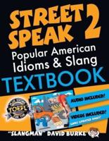 The Slangman Guide to STREET SPEAK 2
