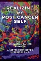 Realizing My Post Cancer Self