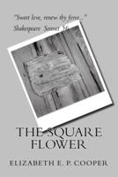 The Square Flower