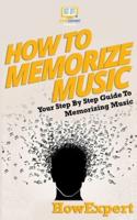 How To Memorize Music