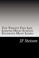 Top Twenty Five Life Lessons High School Students Must Learn