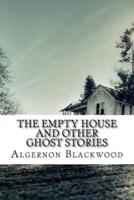 The Empty House and Other Ghost Stories