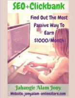 SEO+Clickbank (Find Out The Most Passive Way To Earn Money) UpDated Version