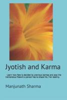 Jyotish and Karma: In "Jyotish and Karma", learn how fate is decided by previous karmas and also the tremendous freewill a person has to shape his / her destiny.  Understand the interaction among mind, intellect and karma. Lots of horoscopes shown.