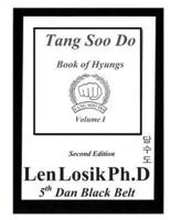 Tang Soo Do Book of Hyungs Volume I