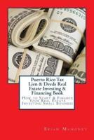 Puerto Rico Tax Lien & Deeds Real Estate Investing & Financing Book
