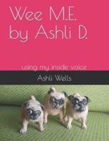 Wee M.E. By Ashli D.