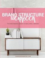 The Brand Structure Workbook