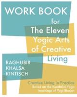 Work Book for The Eleven Yogic Arts of Creative Living