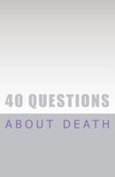 40 Questions About Death