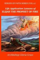 Elijah the Prophet of Fire