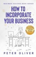 How To Incorporate Your Business