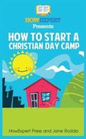 How to Start a Christian Day Camp