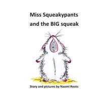 Miss Squeakypants and the BIG Squeak