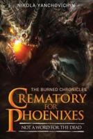 Crematory for Phoenixes