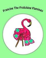Francine The Frolicking Flamingo