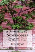 A Summer of Somebodies