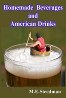 Homemade Beverages and American Drinks