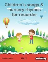 Children's Songs & Nursery Rhymes for Recorder. Vol 2.