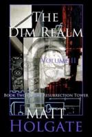 The Dim Realm, Volume II