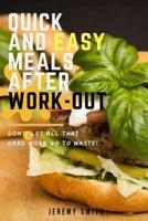 Quick and Easy Meals After Work-Out