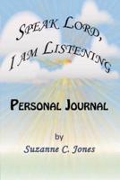 Personal Journal - Speak Lord, I Am Listening