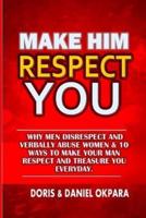 Make Him Respect You