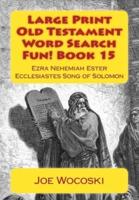 Large Print Old Testament Word Search Fun! Book 15
