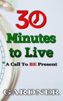 30 Minutes to Live