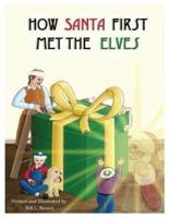 How Santa First Met The Elves