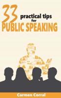 33 Practical Tips for PUBLIC SPEAKING