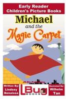 Michael and the Magic Carpet - Early Reader - Children's Picture Books